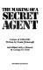 The making of a secret agent : letters of 1934-1943 /