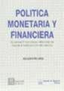 Política monetaria y financiera : cuentas financieras, mercado de deuda e intervención monetaria /