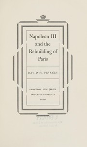 Napoleon III and the rebuilding of Paris /