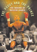 The paddy and the Prince : the making of Naseem Hamed /