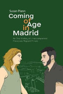 Coming of age in Madrid : an oral history of unaccompanied Moroccan migrant minors /