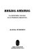 Brujas andinas : la hechicer�ia colonial en el noroeste argentino /