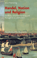 Handel, Nation und Religion : Kaufleute zwischen Hamburg und Portugal im 17. Jahrhundert /