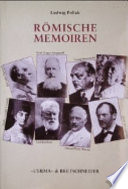 Römische Memoiren : Künstler, Kunstliebhaber und Gelehrte 1893-1943 /