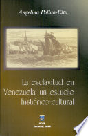 La esclavitud en Venezuela : un estudio hist�orico-cultural /