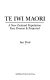 Te Iwi Maori : a New Zealand population past, present  projected /