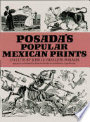 Posada's popular Mexican prints; 273 cuts,