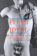 Flesh and the ideal : Winckelmann and the origins of art history /