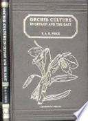 Orchid culture in Ceylon and the East /