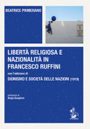 Libertà religiosa e nazionalità in Francesco Ruffini : con l'edizione di Sionismo e Società delle Nazioni (1919) /