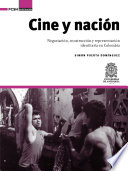 Cine y nación : negociación, construcción y representación identitaria en Colombia /