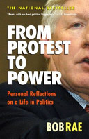 From protest to power : personal reflections on a life in politics /
