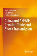 China and ASEAN : pivoting trade and shock transmission /