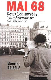 Mai 68 : sous les pav�es, la r�epression : juin 1968-mars 1974 /