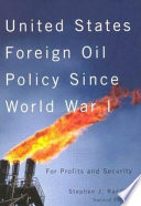 United States foreign oil policy since World War I : for profit and security /