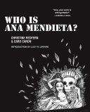 Who is Ana Mendieta? /