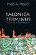 Salonica Terminus : travels into the Balkan nightmare /