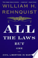 All the laws but one : civil liberties in wartime /