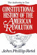 Constitutional history of the American Revolution