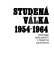 Studená válka, 1954-1964 : sovětské dokumenty v českých archivech /