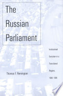 The Russian Parliament : Institutional Evolution in a Transitional Regime, 1989-1999 /