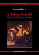 I Manfredi : signori di Faenza e Imola /