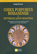 Codex purpureus Rossanensis e Settimana Santa bizantina /