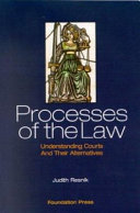 Processes of the law : understanding courts and their alternatives /