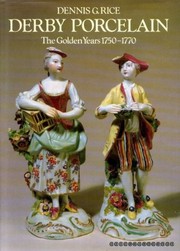 Derby porcelain : the golden years, 1750-1770 /