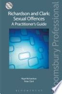 Richardson and Clark - sexual offences : a practitioner's guide /
