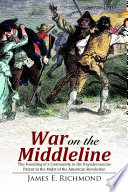 War on the Middleline : the founding of a community in the Kayaderosseras Patent in the midst of the American Revolution /