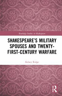Shakespeare's military spouses and twenty-first-century warfare /