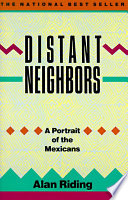 Distant neighbors : a portrait of the Mexicans /