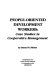 People-oriented development workers : case studies in cooperativemanagement /
