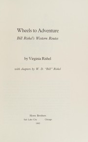 Wheels to adventure : Bill Rishel's Western routes /