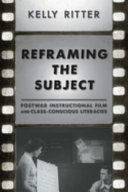 Reframing the Subject : Postwar Instructional Film and Class-Conscious Literacies