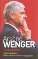 Arsène Wenger : the biography /