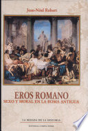 Eros romano : sexo y moral en la Roma antigua /