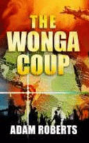 The Wonga coup : the British mercenary plot to seize oil billions in Africa /