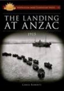 The landing at Anzac : 1915 /