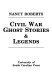 Civil war ghost stories and legends /