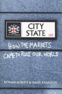 City state : how the markets came to rule our world /