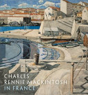 Charles Rennie Mackintosh in France : landscape watercolours /