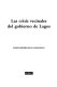 Las crisis vecinales del gobierno de Lagos /