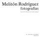 Melitón Rodríguez, fotografías /