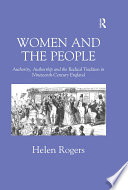 Women and the people : authority, authorship, and the radical tradition in nineteenth-century England /