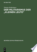 Der Militarismus der "kleinen Leute" : Die Kriegervereine im Deutschen Kaiserreich 1871-1914 /
