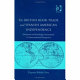 The British book trade and Spanish American independence : education and knowledge transmission of knowledge in transcontinental perspective /