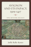 Avignon and its papacy, 1309-1417 : popes, institutions, and society /