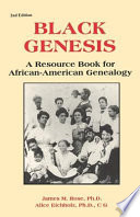 Black genesis : a resource book for African-American genealogy /
